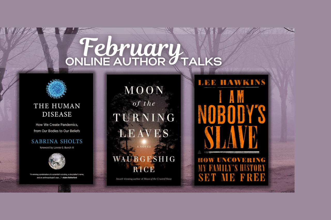 February Virtual Author Talks: Sabrina Sholts, Waubgeshig Rice, Lee Hawkins