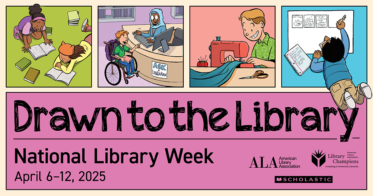 National Library Week 2025: Drawn to the Library